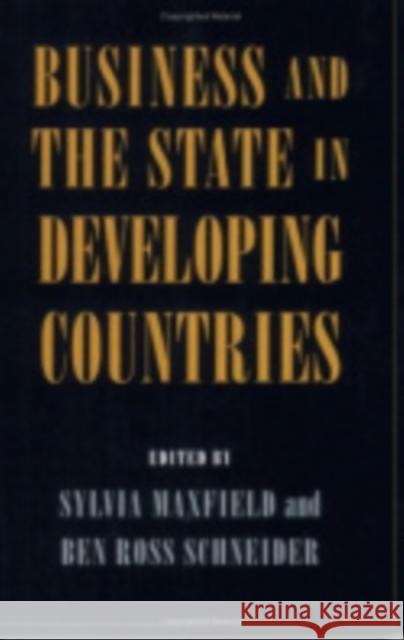 Business and the State in Developing Countries: Germany in Europe Maxfield, Sylvia 9780801484063