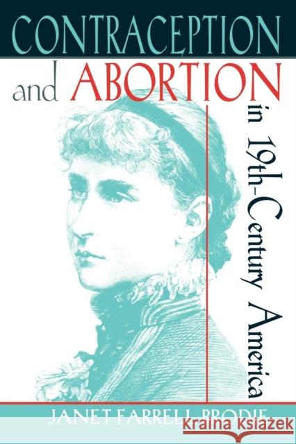 Contraception and Abortion in Nineteenth-Century America: A Critical Edition of the 