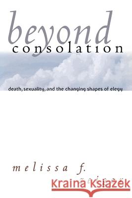 Beyond Consolation Zeiger, Melissa F. 9780801484414 Cornell University Press