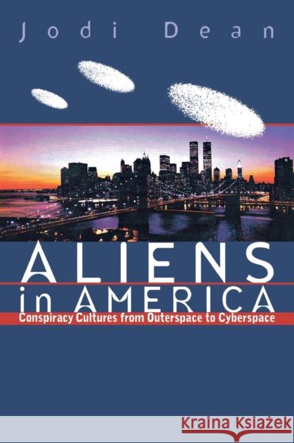 Aliens in America Dean, Jodi 9780801484681 Cornell University Press