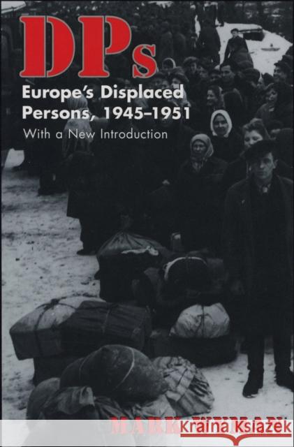 Dps: Europe's Displaced Persons, 1945-51 Wyman, Mark 9780801485428