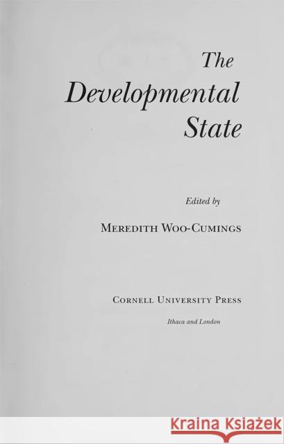 The Developmental State Meredith Woo-Cumings Meredith Woo-Cumings 9780801485664 Cornell University Press