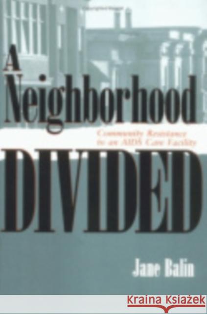 A Neighborhood Divided Balin, Jane 9780801485794