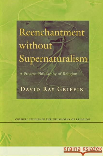 Reenchantment without Supernaturalism Griffin, David Ray 9780801486579