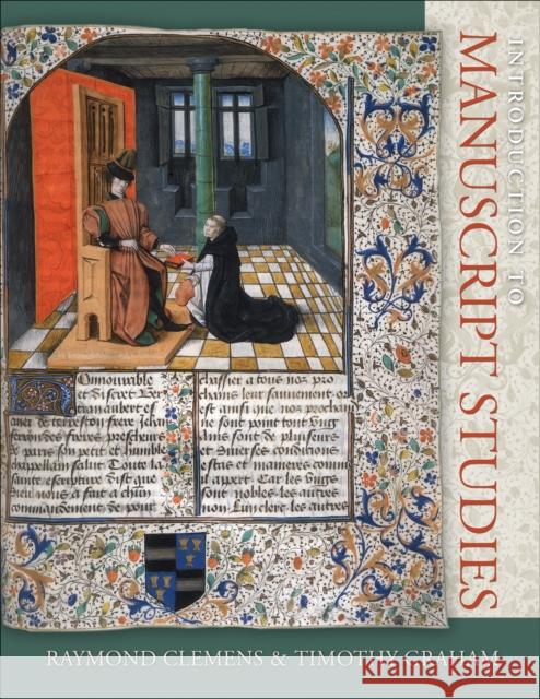 Introduction to Manuscript Studies Timothy Graham 9780801487088