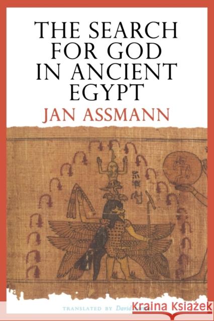 The Search for God in Ancient Egypt: The Symbolic Politics of Ethnic War Assmann, Jan 9780801487293