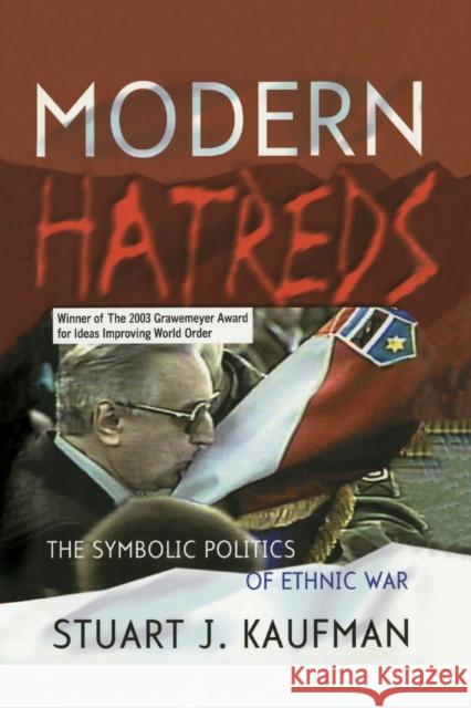 Modern Hatreds: Cycles of Logics of Action Kaufman, Stuart J. 9780801487361 Cornell University Press