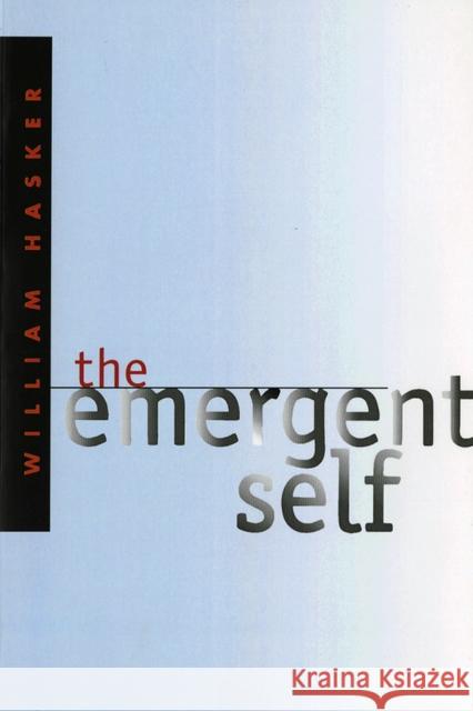 The Emergent Self William Hasker 9780801487606