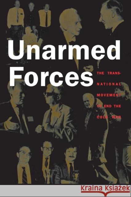 Unarmed Forces Evangelista, Matthew 9780801487842 CORNELL UNIVERSITY PRESS