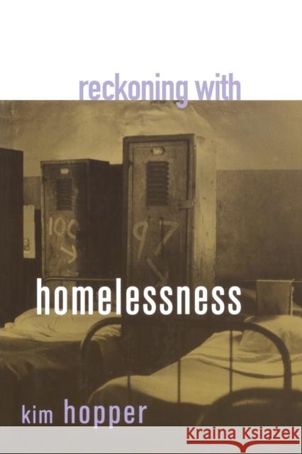 Reckoning with Homelessness Kim Hopper 9780801488344 Cornell University Press