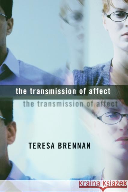 The Transmission of Affect Teresa Brennan 9780801488627