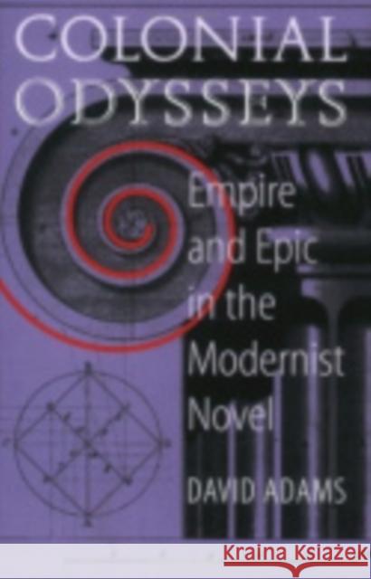 Colonial Odysseys Adams, David 9780801488863 Cornell University Press