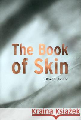 The Book of Skin Steven Connor 9780801488931 Cornell University Press