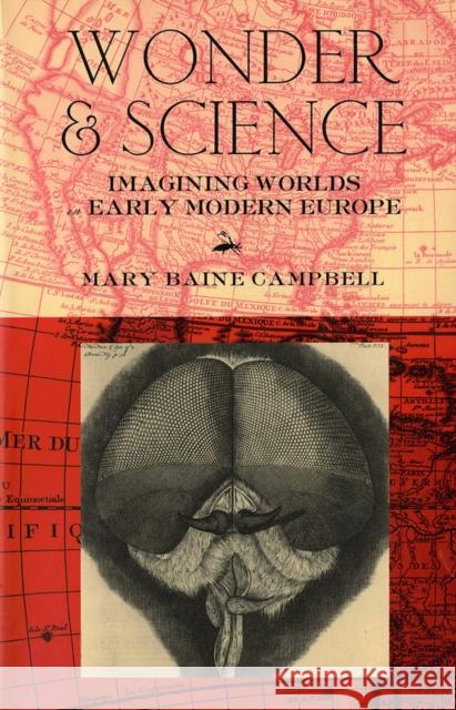 Wonder and Science: Imagining Worlds in Early Modern Europe Campbell, Mary Baine 9780801489181