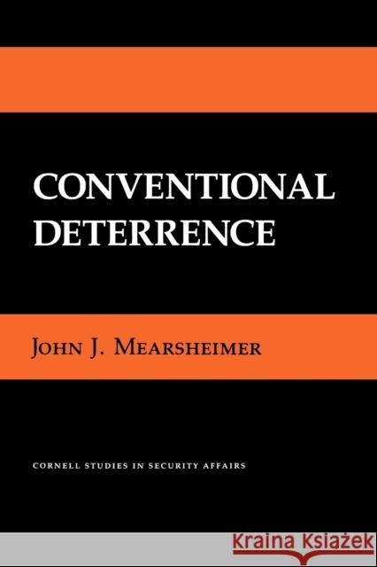 Conventional Deterrence: The Memoir of a Nineteenth-Century Parish Priest Mearsheimer, John J. 9780801493461