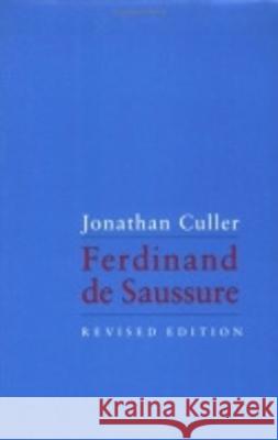 Ferdinand de Saussure Culler, Jonathan 9780801493898 Cornell University Press