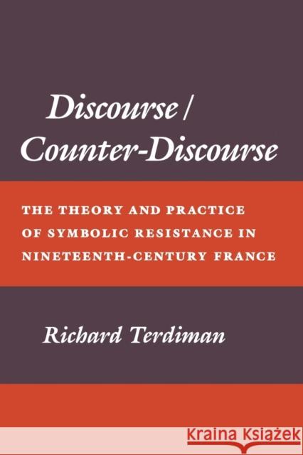 Discourse/Counter-Discourse Terdiman, Richard 9780801496905 Cornell University Press