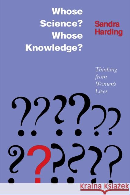 Whose Science? Whose Knowledge?: A Friend of Virtue Harding, Sandra 9780801497469