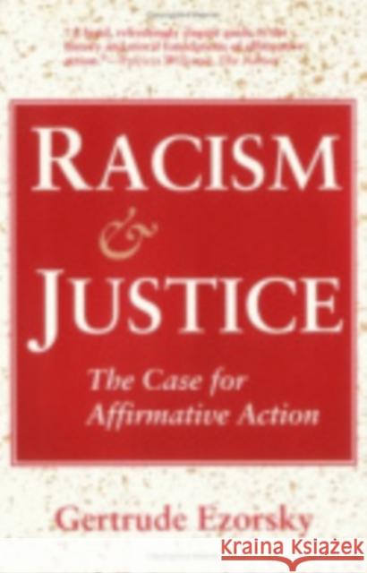Racism and Justice Ezorsky, Gertrude 9780801499227 Cornell University Press