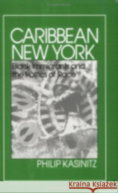 Caribbean New York: Individualism and Democratic Culture Kasinitz, Philip 9780801499517