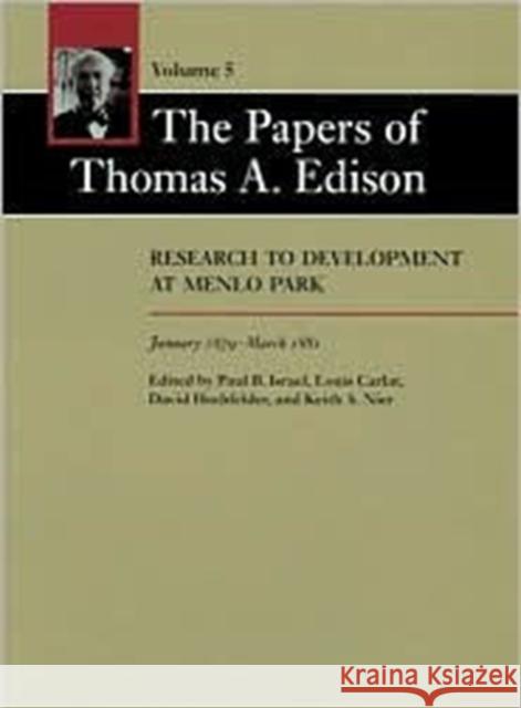 The Papers of Thomas A. Edison: Research to Development at Menlo Park, January 1879-March 1881 Edison, Thomas A. 9780801831041 Johns Hopkins University Press
