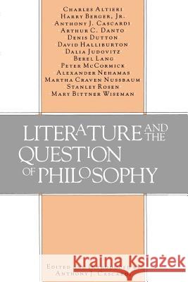 Literature and the Question of Philosophy Anthony J. Cascardi Anthony J. Cascardi 9780801838408 Johns Hopkins University Press