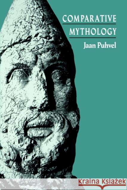 Comparative Mythology Jaan Puhvel 9780801839382 Johns Hopkins University Press