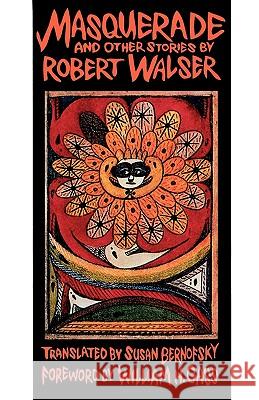 Masquerade and Other Stories Walser, Robert 9780801839771 Johns Hopkins University Press