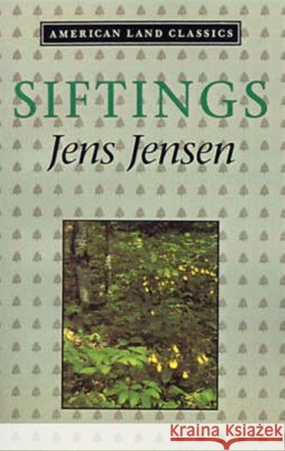 Siftings Jens Jensen Charles E. Little Darrel G. Morrison 9780801840210 Johns Hopkins University Press