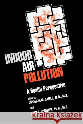 Indoor Air Pollution Samet, Jonathan M. 9780801841255 Johns Hopkins University Press