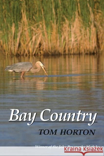 Bay Country Tom Horton 9780801848759 Johns Hopkins University Press