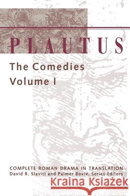 Plautus: The Comedies Slavitt, David R. 9780801850714