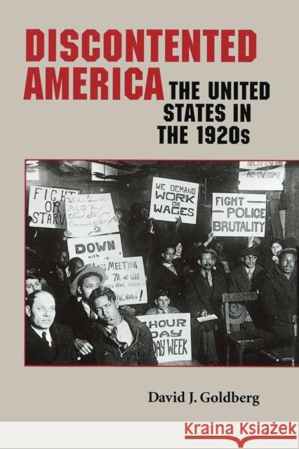 Discontented America: The United States in the 1920s Goldberg, David J. 9780801860058 Johns Hopkins University Press