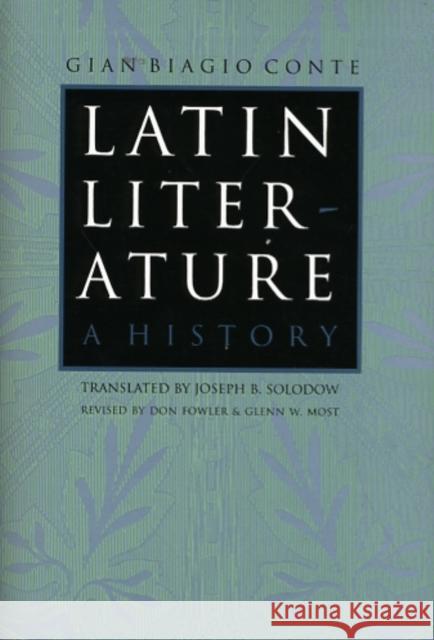 Latin Literature: A History Conte, Gian Biagio 9780801862533 Johns Hopkins University Press