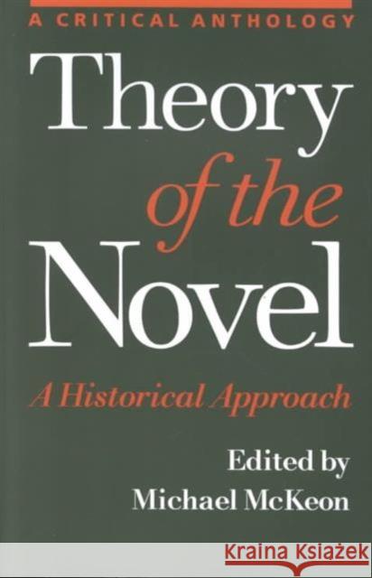 Theory of the Novel: A Historical Approach McKeon, Michael 9780801863974