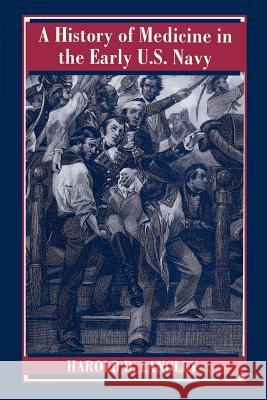 A History of Medicine in the Early U.S. Navy Harold D. Langley 9780801866722 Johns Hopkins University Press