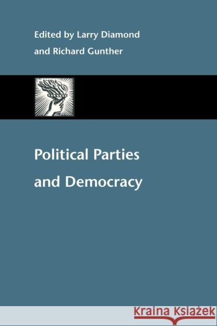 Political Parties and Democracy Larry Jay Diamond Richard Gunther 9780801868634 Johns Hopkins University Press