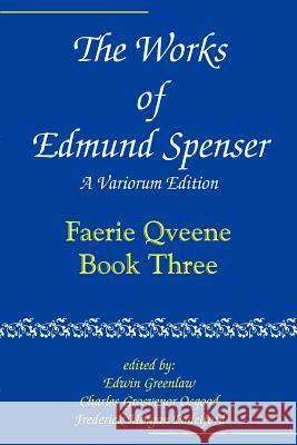The Works of Edmund Spenser: A Variorum Edition Spenser, Edmund 9780801869853