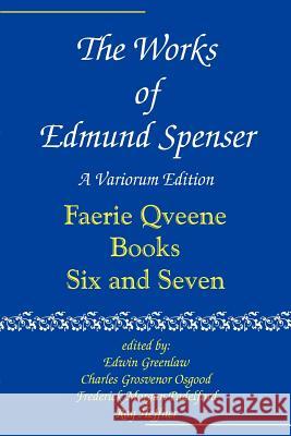 The Works of Edmund Spenser: A Variorum Edition Spenser, Edmund 9780801869884 Johns Hopkins University Press