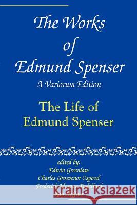 The Works of Edmund Spenser: A Variorum Edition Judson, Alexander Cobin 9780801869938 Johns Hopkins University Press