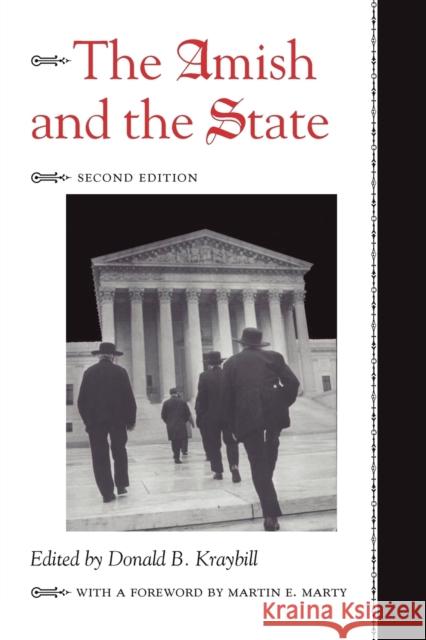 The Amish and the State Donald B. Kraybill Martin E. Marty 9780801872365 Johns Hopkins University Press
