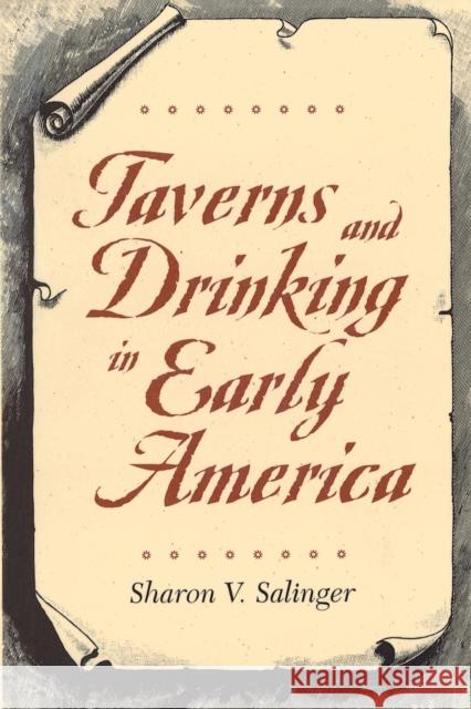 Taverns and Drinking in Early America Sharon V. Salinger 9780801878992 Johns Hopkins University Press