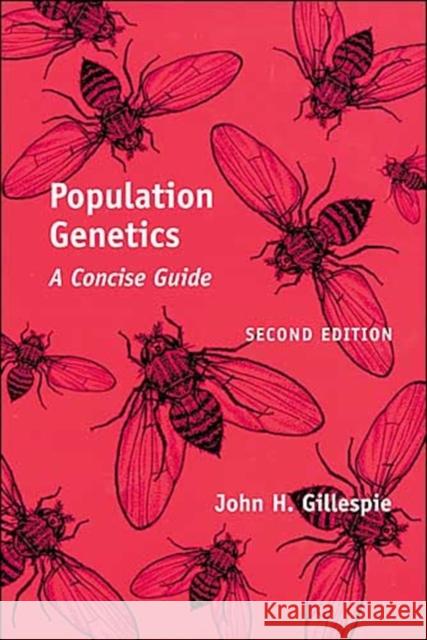 Population Genetics: A Concise Guide Gillespie, John H. 9780801880087 Johns Hopkins University Press