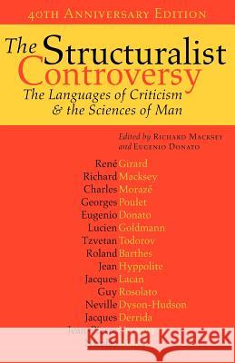 The Structuralist Controversy: The Languages of Criticism and the Sciences of Man Macksey, Richard A. 9780801883958