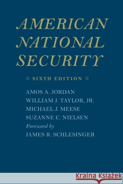 American National Security Suzanne C. (Lieutenant Colonel, US Military Academy) Nielsen 9780801891540
