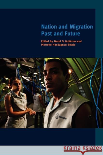 Nation and Migration: Past and Future Gutiérrez, David G. 9780801892813