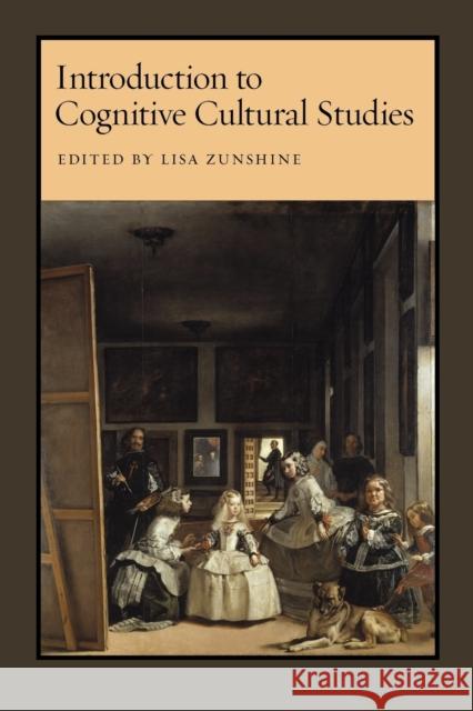 Introduction to Cognitive Cultural Studies Lisa Zunshine 9780801894886 0