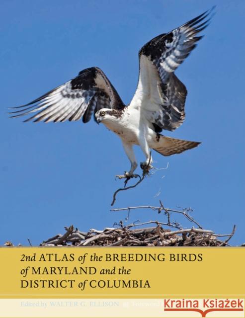 2nd Atlas of the Breeding Birds of Maryland and the District of Columbia Ellison, Walter G. 9780801895760 Johns Hopkins University Press