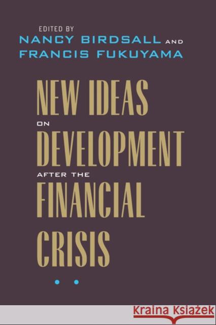 New Ideas on Development After the Financial Crisis Birdsall, Nancy 9780801899751 Johns Hopkins University Press