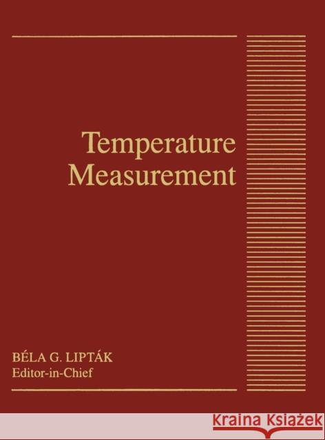 Temperature Measurement Bela G. Liptak Liptak                                   Liptak G. Liptak 9780801983856 CRC